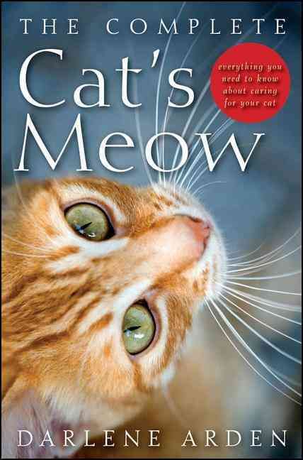 The Complete Cat's Meow By Darlene Arden 9781630261948 (Hardback)