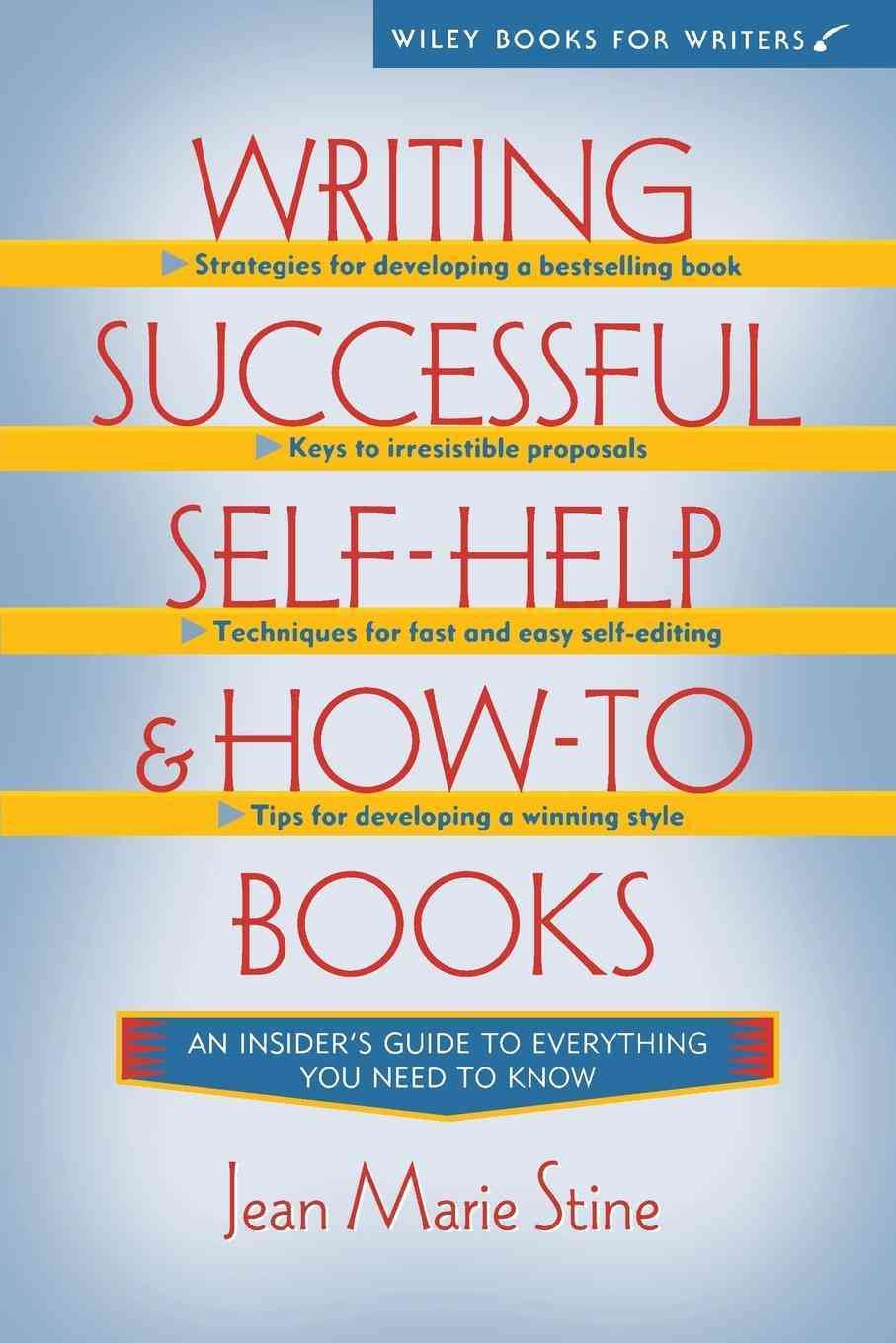 Writing Successful Self-Help and How-To Books By Jean Marie Stine