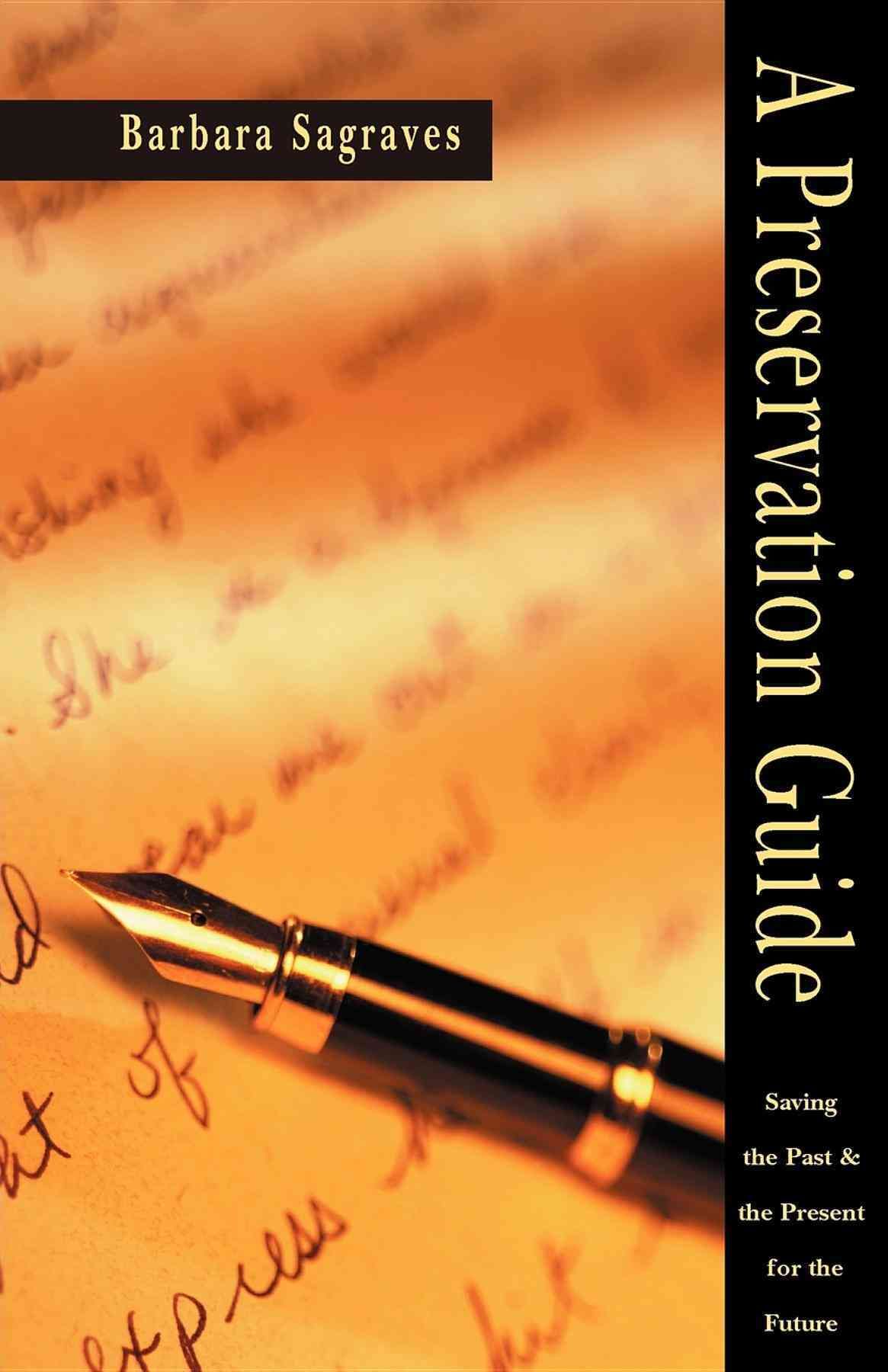 A Preservation Guide By Barbara Sagraves 9781630262655 (Hardback)