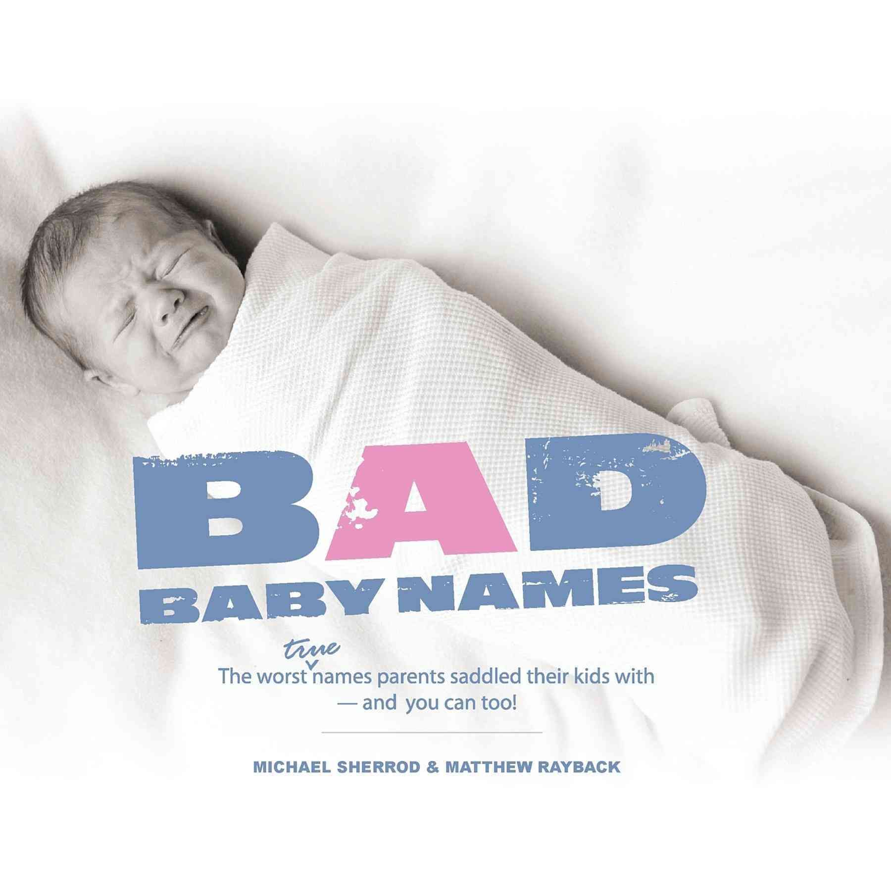 Bad Baby Names 9781630262778 (Hardback)
