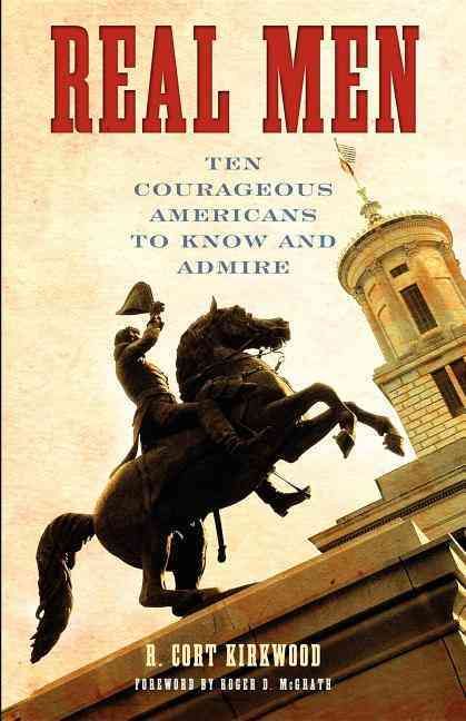 Real Men By R. Cort Kirkwood 9781630264116 (Hardback)