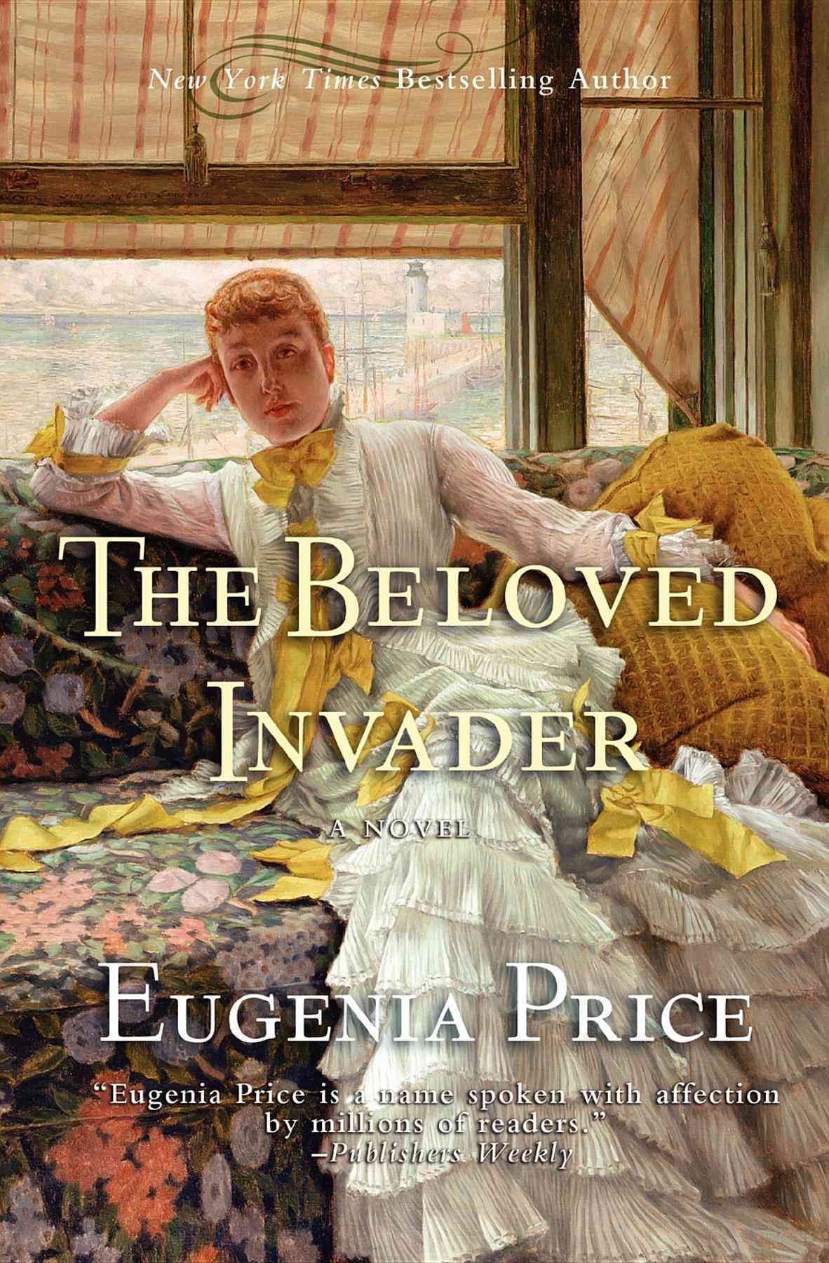 The Beloved Invader By Eugenia Price 9781630264390 (Hardback)