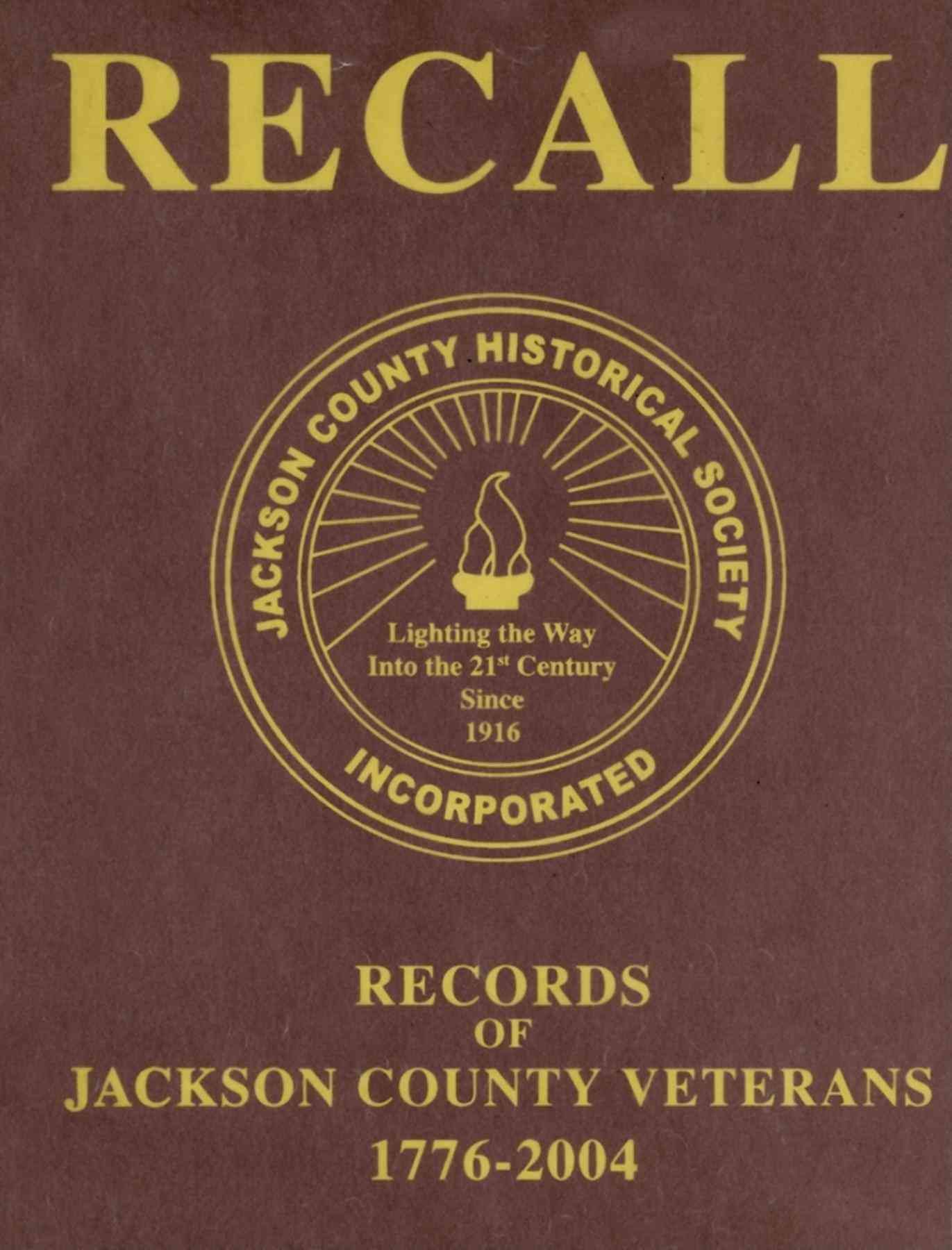 Recall Records of Jackson County Veterans, 1776-2004 9781630269586