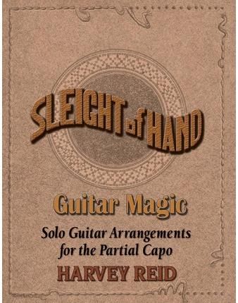 Sleight of Hand- Guitar Magic By Harvey Reid 9781630290016 (Paperback)