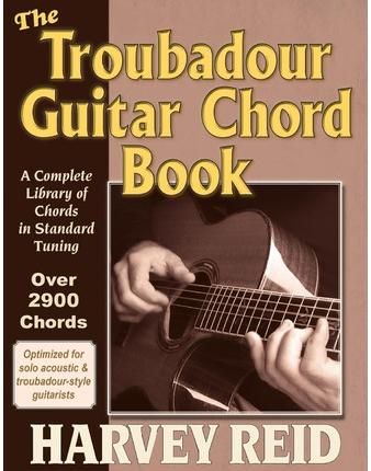 The Troubadour Guitar Chord Book By Harvey Reid 9781630290115