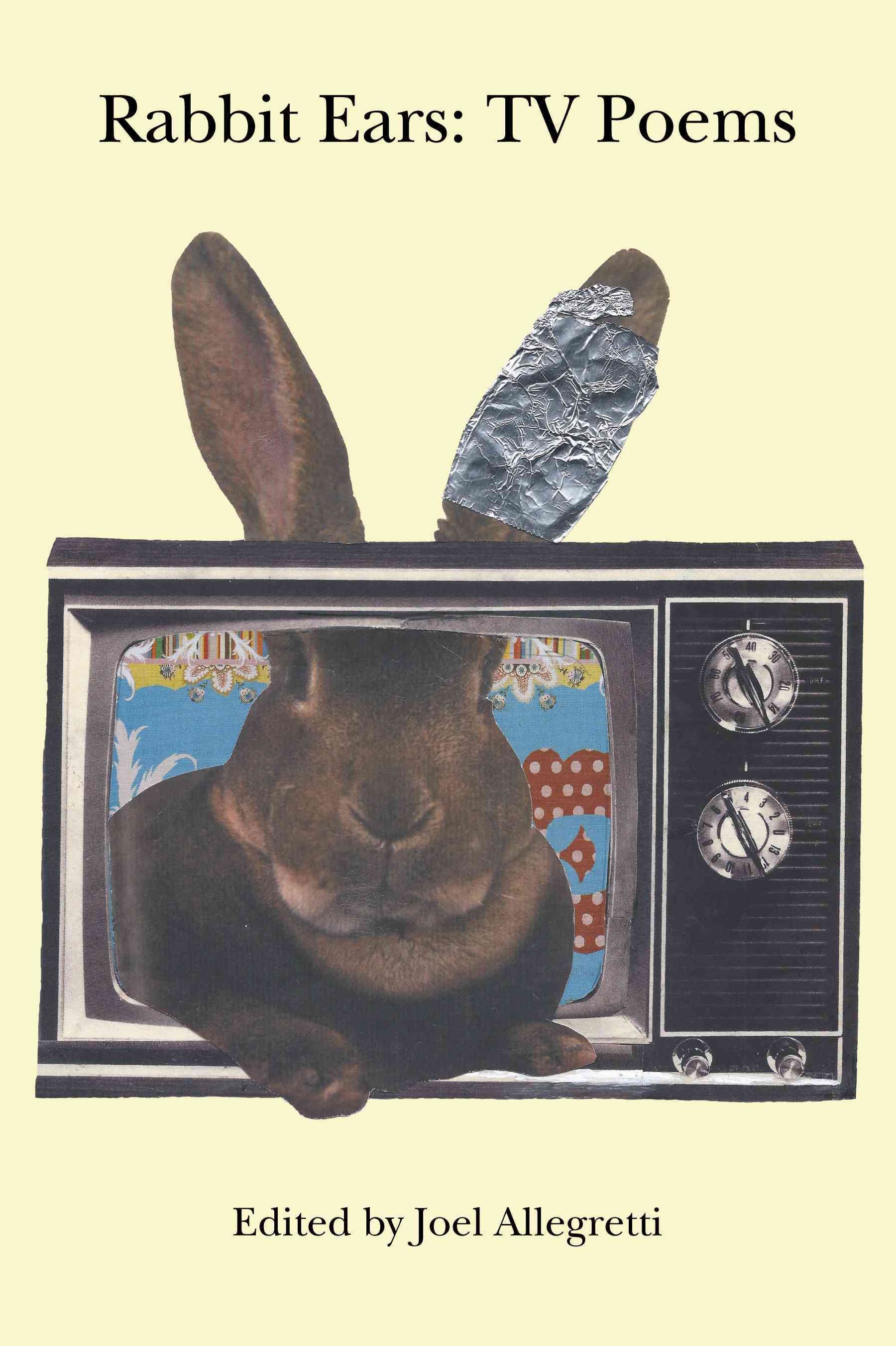 Rabbit Ears: TV Poems By Joel Allegretti 9781630450151 (Paperback)