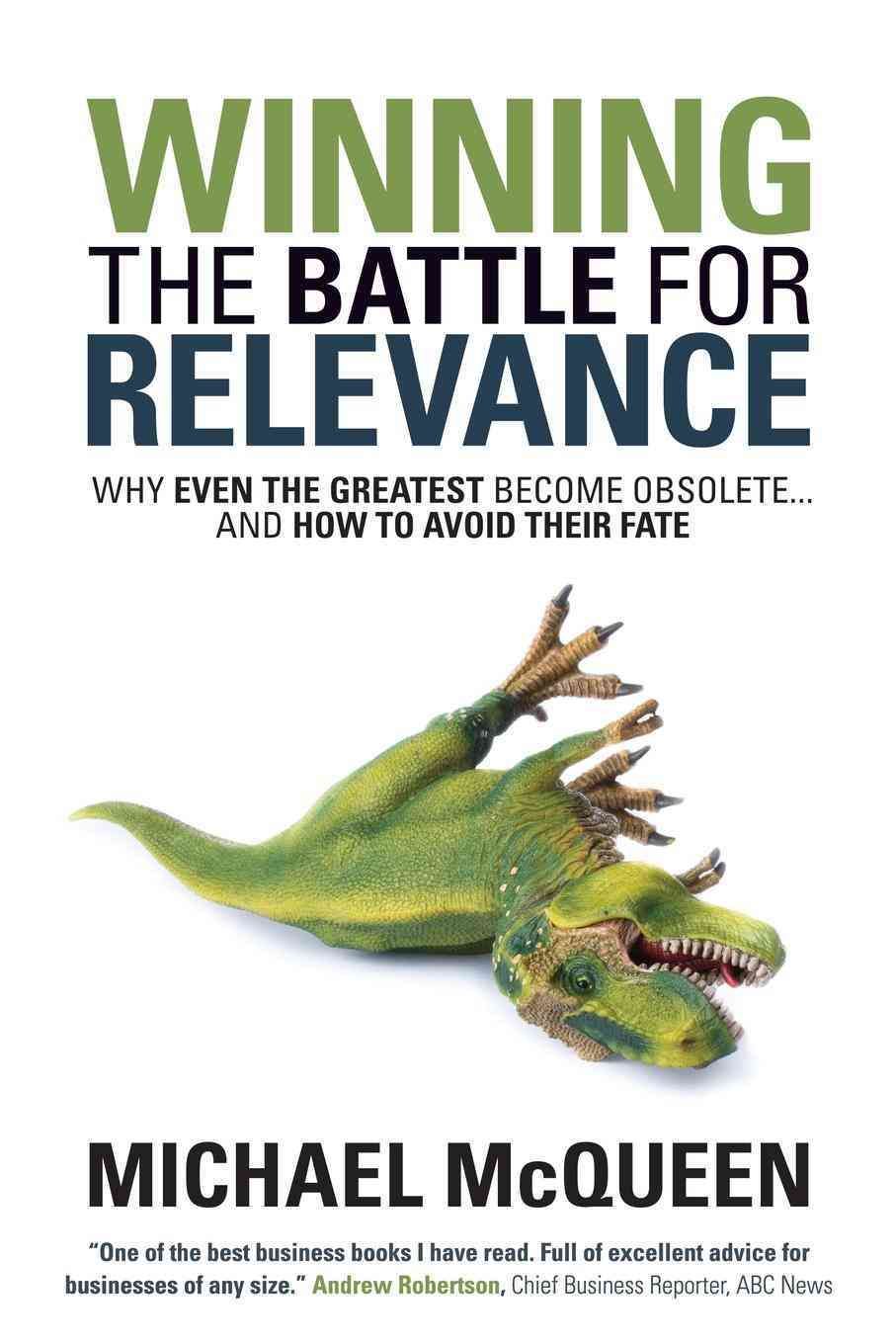 Winning the Battle for Relevance By Michael McQueen 9781630478216