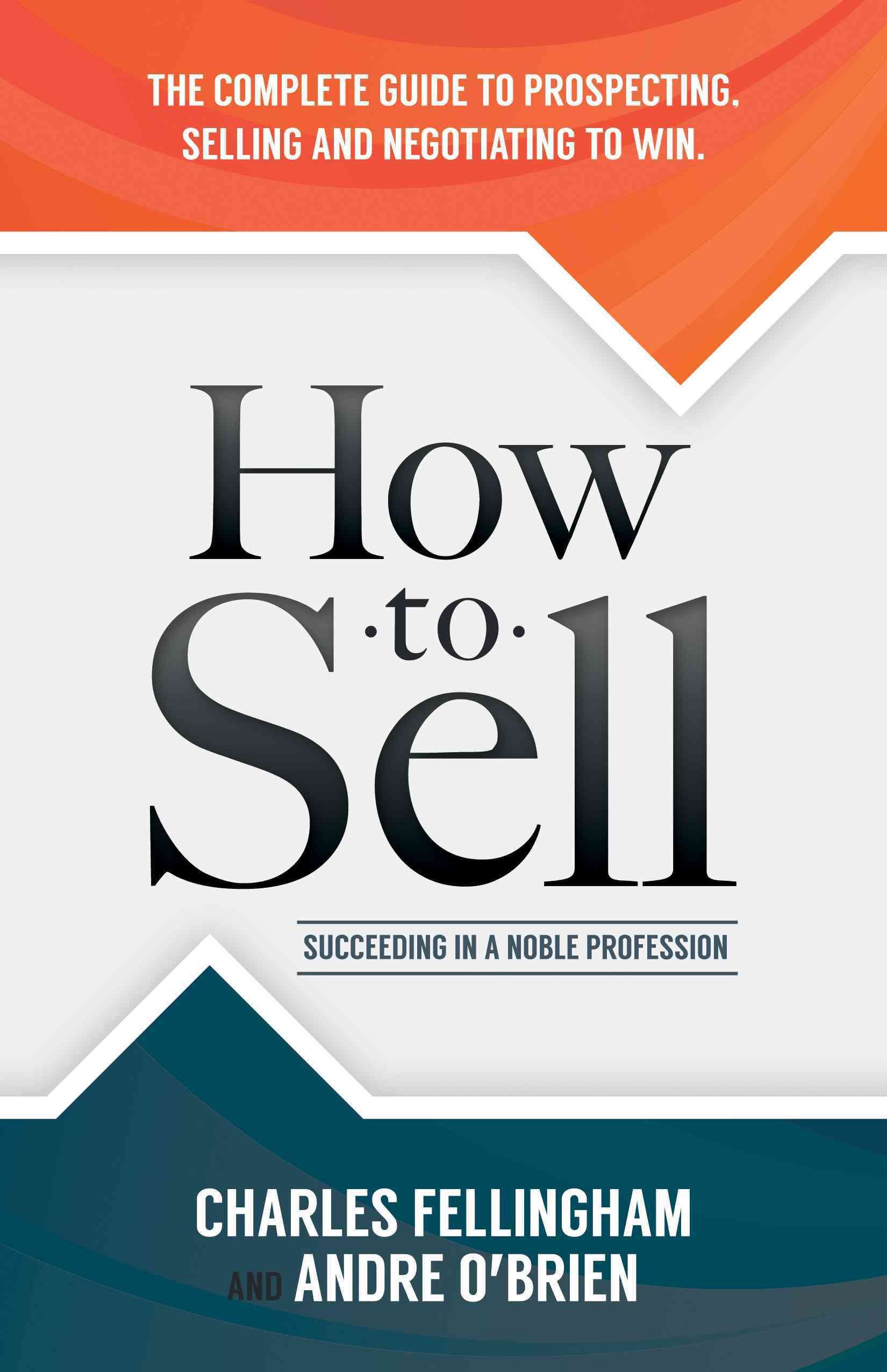 How to Sell By Charles Fellingham 9781630478292 (Paperback)