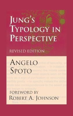 Jung's Typology in Perspective By Angelo Spoto 9781630510237
