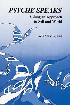 Psyche Speaks By Russell a Lockhart 9781630512699 (Paperback)