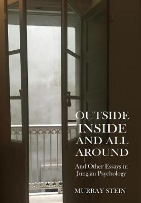 Outside Inside and All Around By Murray Stein 9781630514273 (Hardback)