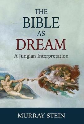 Bible as Dream By Murray Stein 9781630516697 (Hardback)