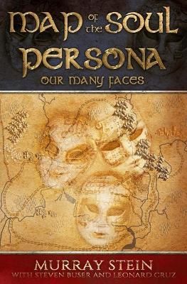 Map of the Soul - Persona: Our Many Faces By Stein, Murray (Paperback)