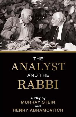 The Analyst and the Rabbi: A Play By Stein, Murray 9781630517328