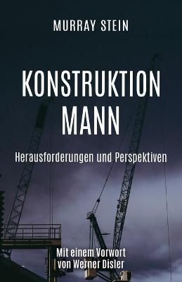 Konstruktion Mann By Murray Stein 9781630518660 (Paperback)
