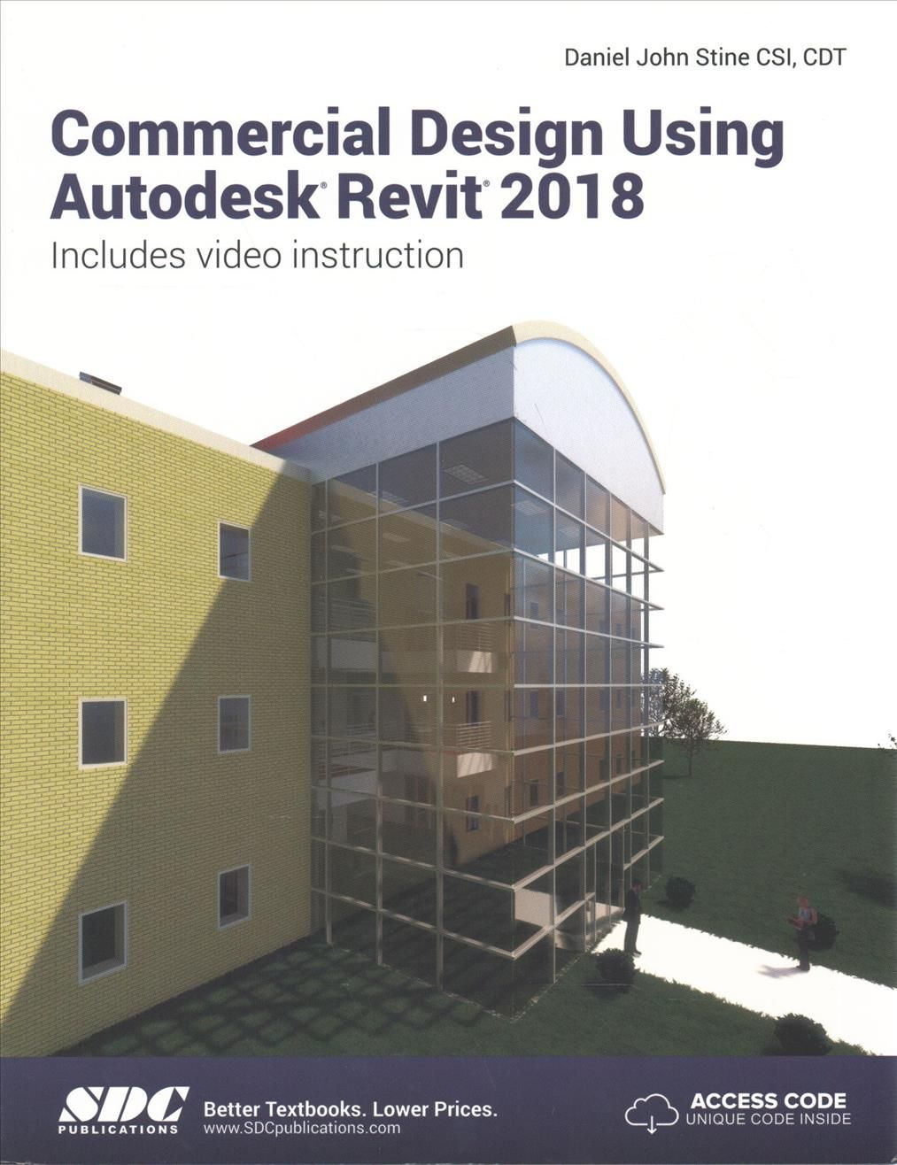 Commercial Design Using Autodesk Revit 2018 By Daniel John Stine