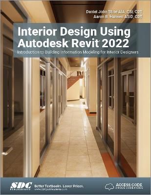 Interior Design Using Autodesk Revit 2022 9781630574260 (Paperback)