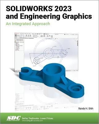 SOLIDWORKS 2023 and Engineering Graphics By Randy H. Shih (Paperback)