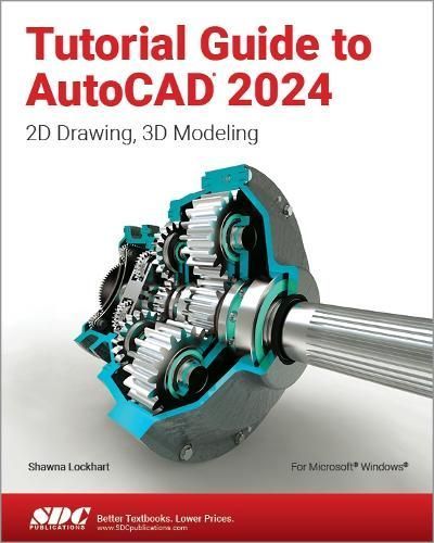 Tutorial Guide to AutoCAD 2024 By Shawna D. Lockhart 9781630576066