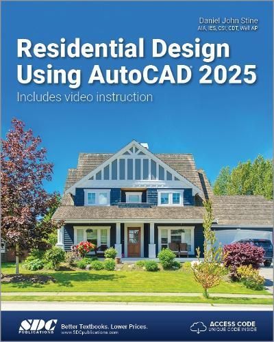 Residential Design Using AutoCAD 2025 By Daniel John Stine (Paperback)