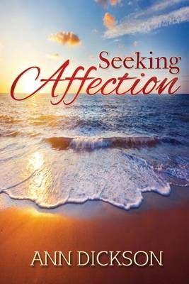 Seeking Affection By Ann Dickson 9781630620066 (Paperback)
