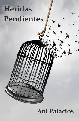 Heridas Pendientes By Ani Palacios 9781630651367 (Paperback)