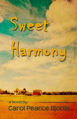 Sweet Harmony By Carol Pearce Bjorlie 9781630662110 (Paperback)