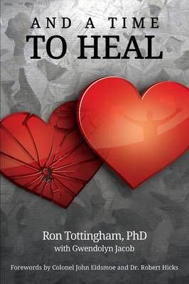 And A Time To Heal By Tottingham, Ronald L. 9781630731175 (Paperback)