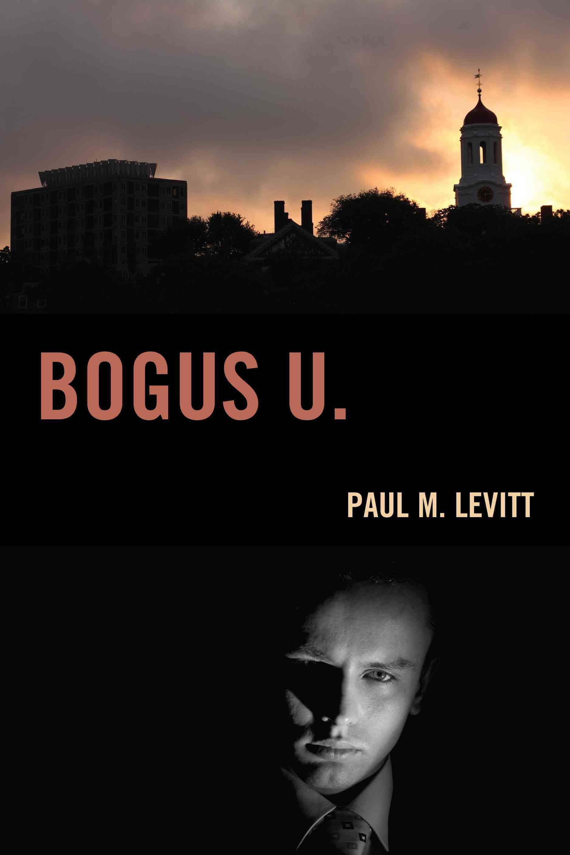 Bogus U. By Paul M. Levitt 9781630760649 (Paperback)