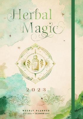 Herbal Magic 2023 Weekly Planner By Editors of Rock Point (Hardback)