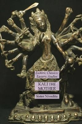 Kali the Mother By Nivedita 9781631185588 (Paperback)