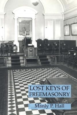Lost Keys of Freemasonry By Hall 9781631186165 (Paperback)
