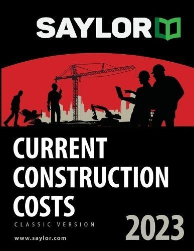 Saylor Current Construction Costs 2023 9781631240256 (Paperback)