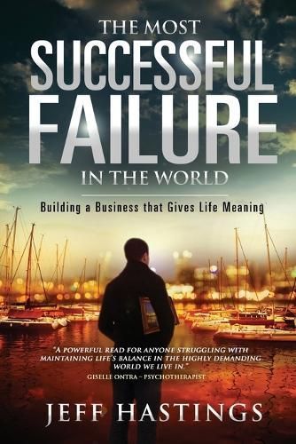 The Most Successful Failure in the World By Jeff L Hastings