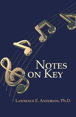 Notes on Key By Anderson, Lawrence E. 9781631320651 (Paperback)