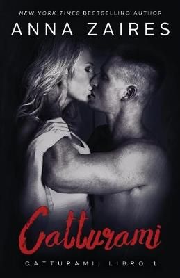 Catturami By Anna Zaires 9781631422379 (Paperback)
