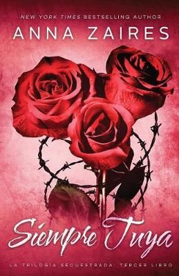 Siempre Tuya By Anna Zaires 9781631423543 (Paperback)