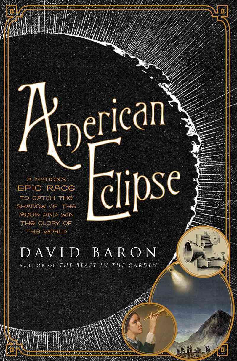 American Eclipse By David Baron 9781631490163 (Hardback)