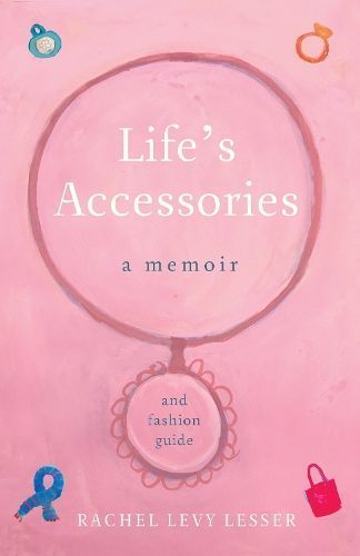 Life's Accessories By Rachel Levy Lesser 9781631526220 (Paperback)