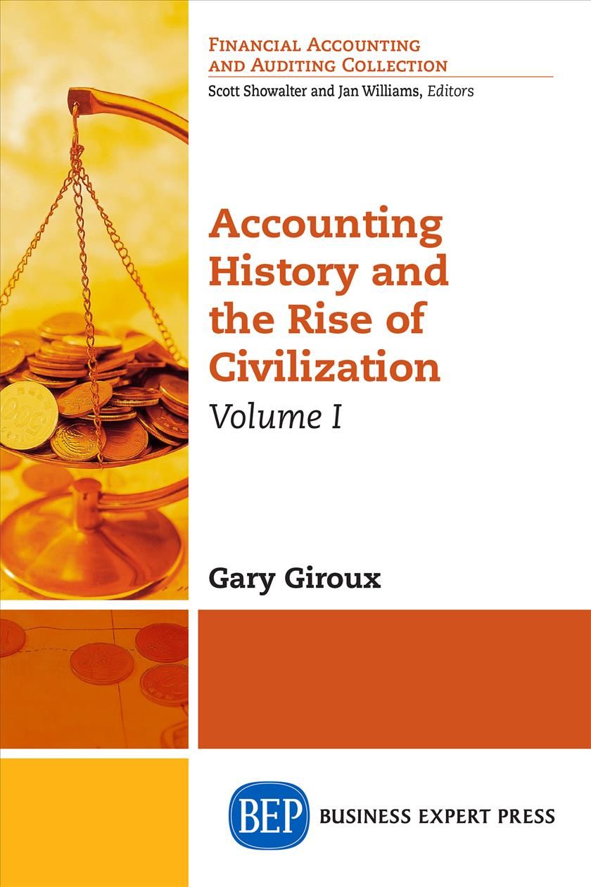 Accounting History and the Rise of Civilization, Volume I (Paperback)