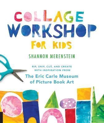 Collage Workshop for Kids 9781631595202 (Paperback)