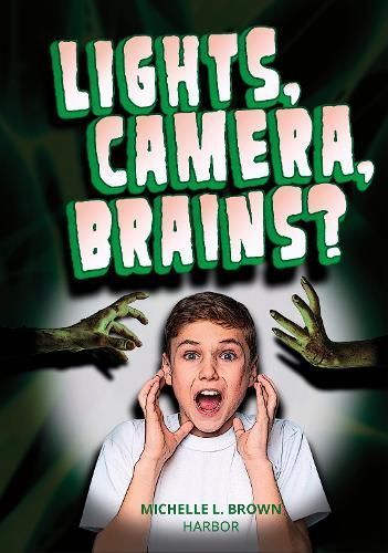 Lights, Camera, Brains? Paperback By Michelle L. Brown 9781631638305