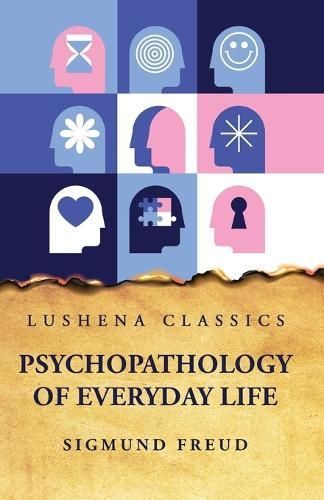 Psychopathology of Everyday Life By Sigmund Freud 9781631828867