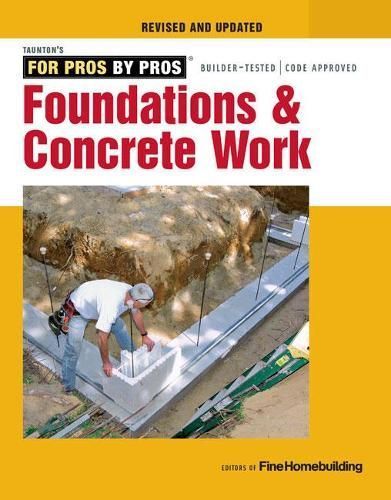 Foundations & Concrete Work By Taunton Press (editor) 9781631869136