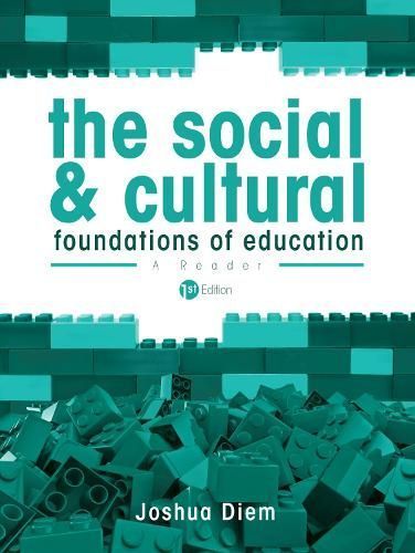 The Social and Cultural Foundations of Education 9781631899102
