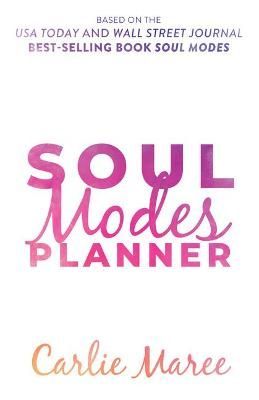 Soul Modes Planner By Maree, Carlie, 9781631954801 (Paperback)