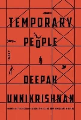 Temporary People By Deepak Unnikrishnan 9781632061423 (Paperback)