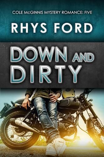 Down and Dirty By Rhys Ford 9781632166142 (Paperback)