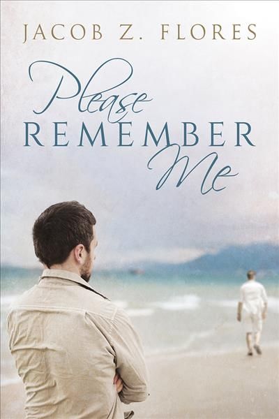 Please Remember Me By Jacob Z. Flores 9781632167798 (Paperback)