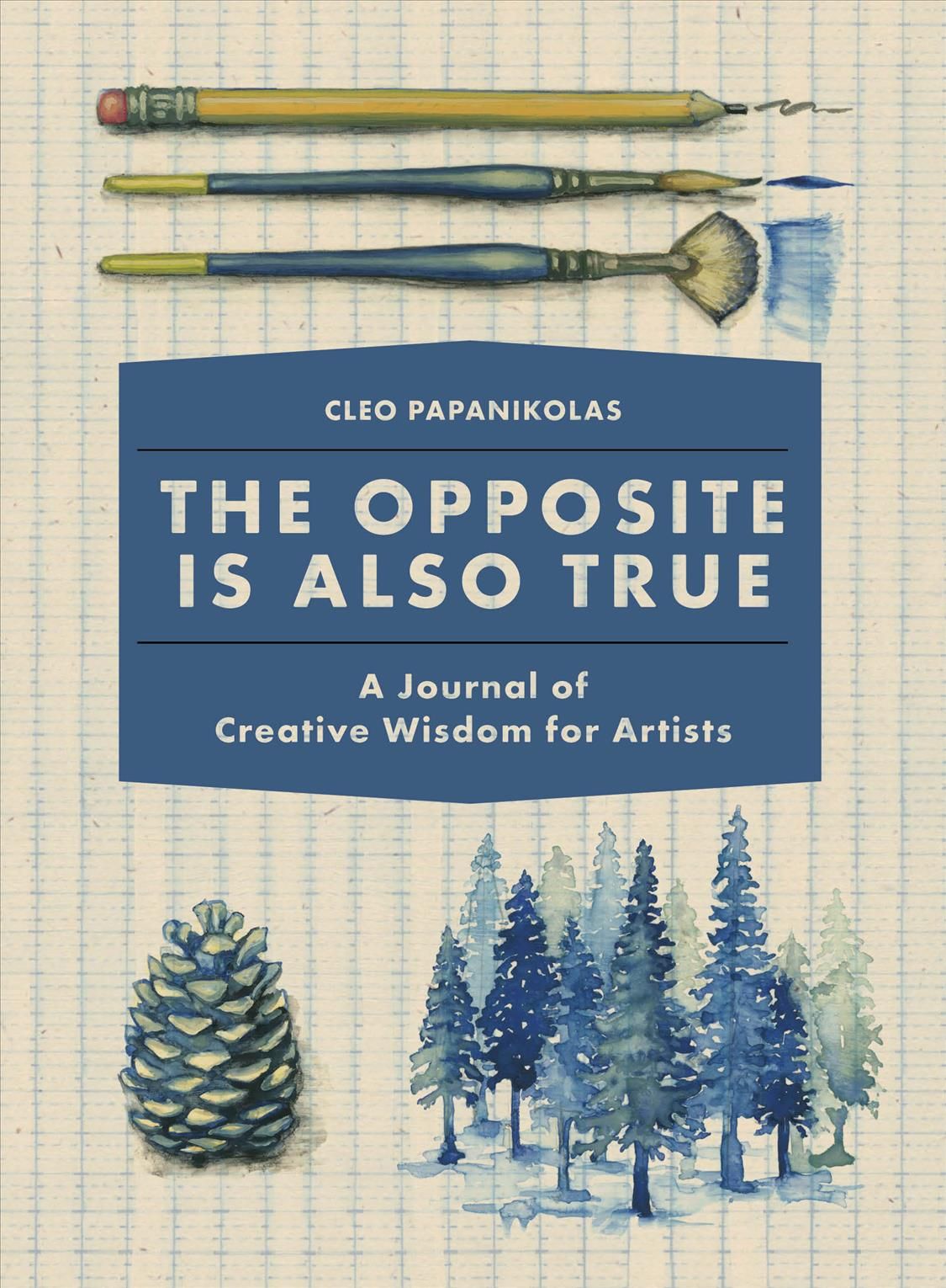 Opposite Is Also True, The By Cleo Papanikolas 9781632171399